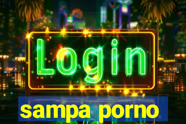 sampa porno